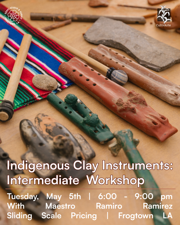 Indigenous Clay Instruments: Intermediate Workshop - May 5