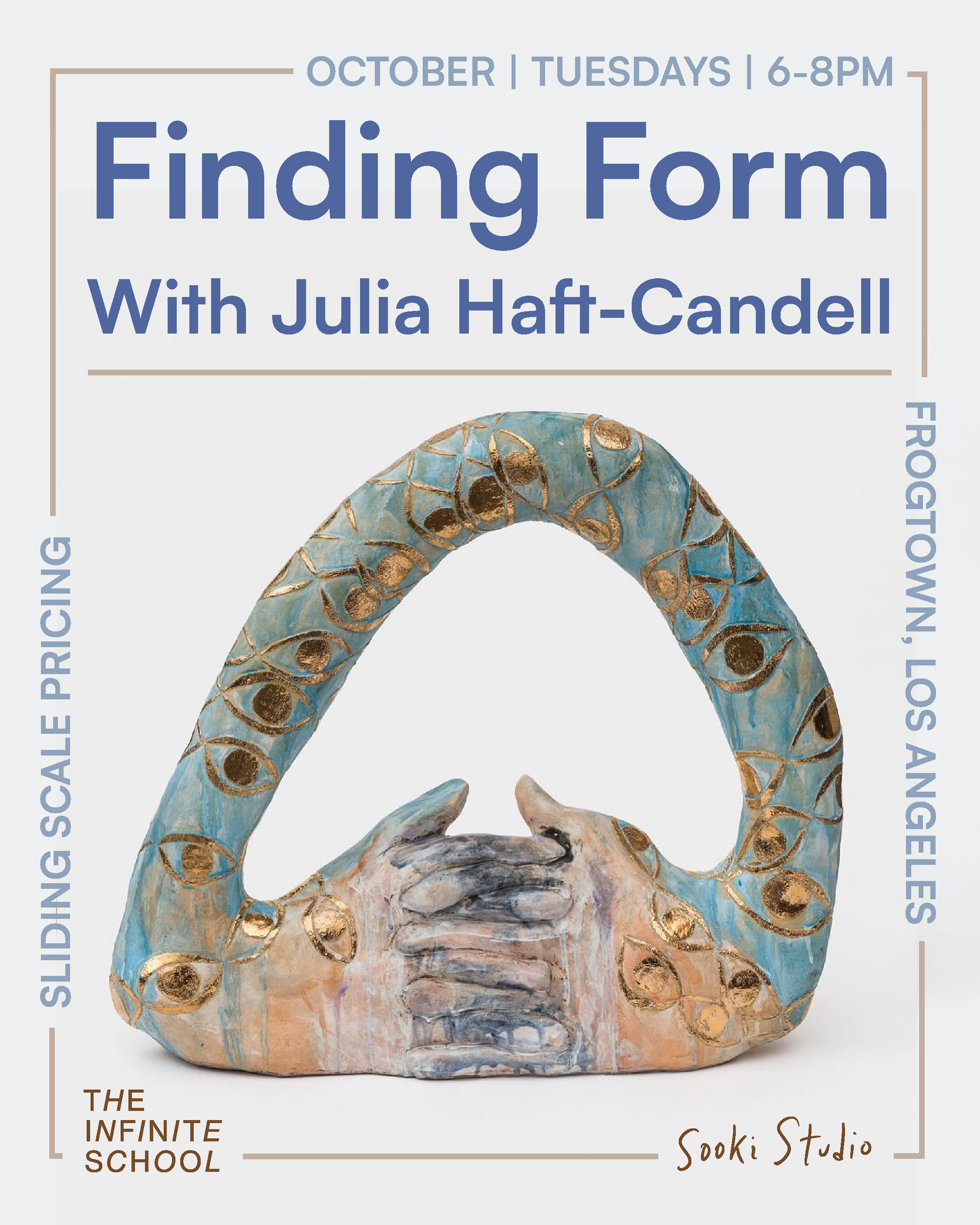 Finding Form with Julia Haft-Candell - Sept. + Oct.