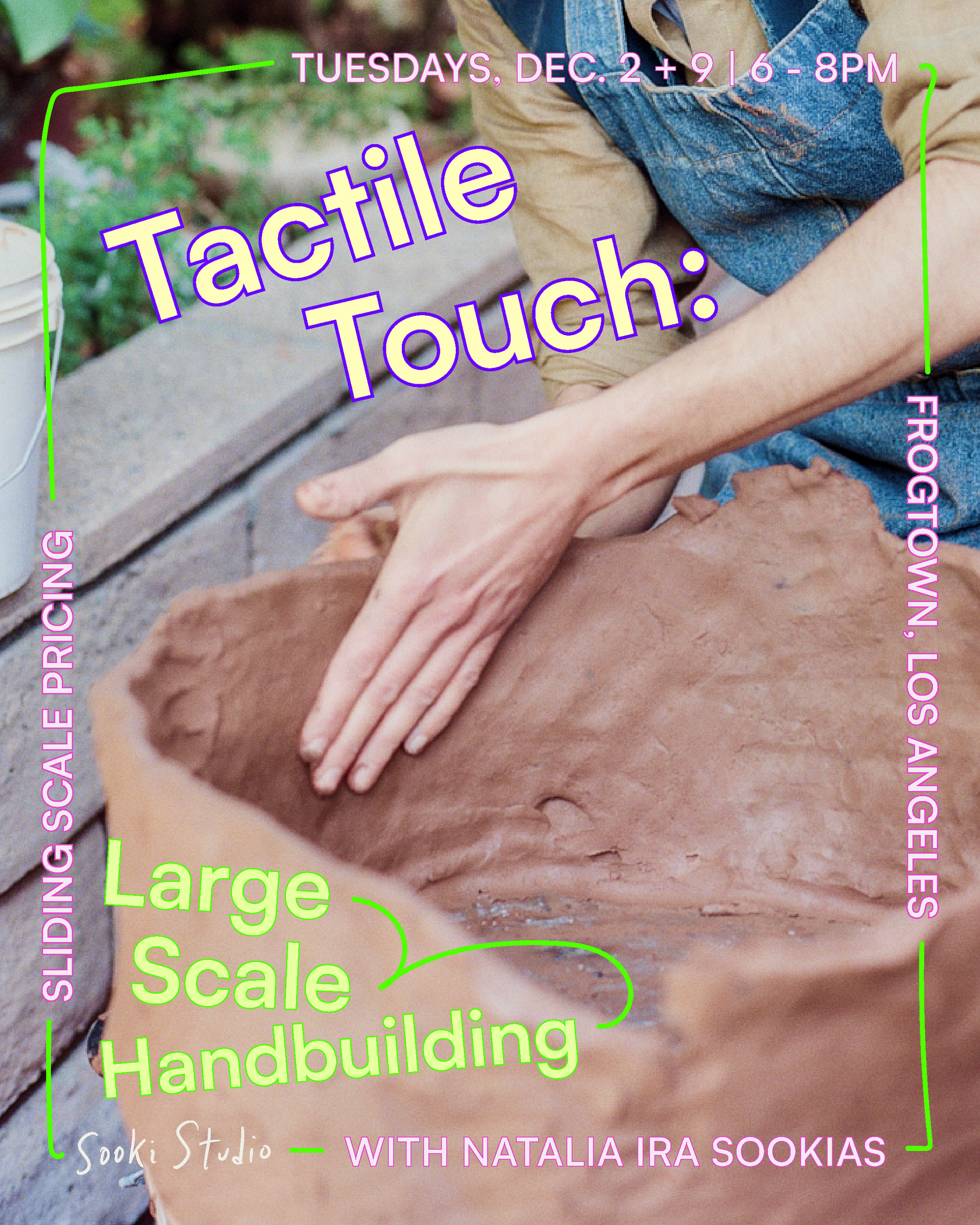 Tools for Grounding: Large Scale Handbuilding - Dec. 2 + 9