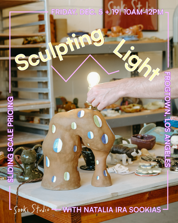 Sculpting Light: Ceramic Lamps - Dec. 5 + 9