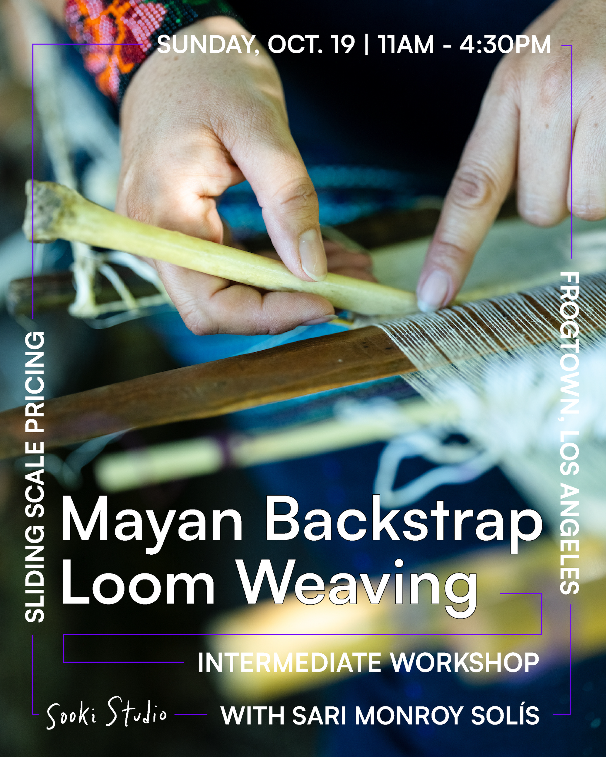 Intermediate Mayan Backstrap Loom Weaving - Oct. 19
